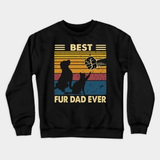 Funny Best Fur Dad Ever Dog and Cat Owner Crewneck Sweatshirt